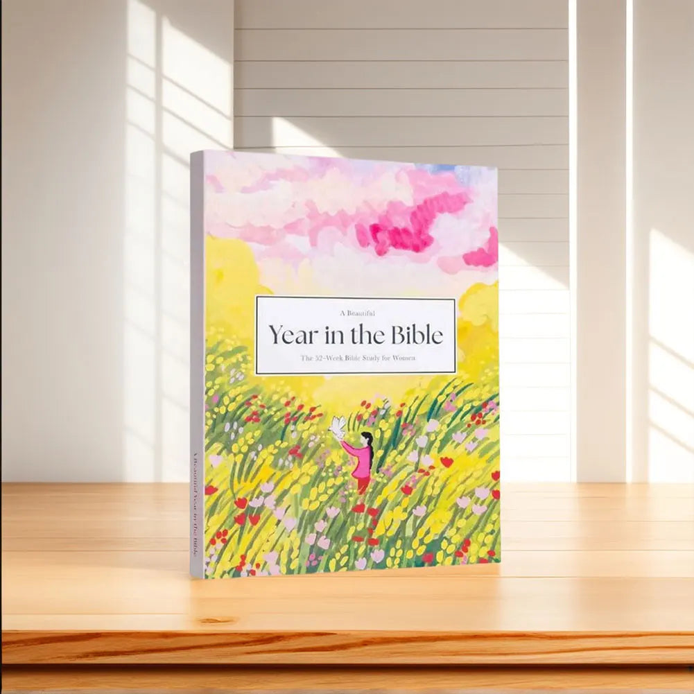 A Beautiful Year in the Bible: The 52-Week Bible Study for Women