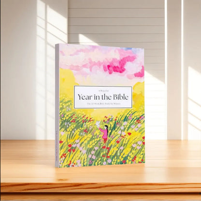 A Beautiful Year in the Bible: The 52-Week Bible Study for Women