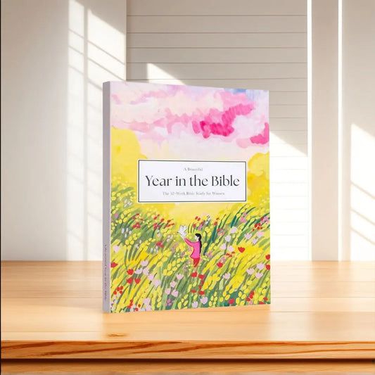 A Beautiful Year in the Bible: The 52-Week Bible Study for Women