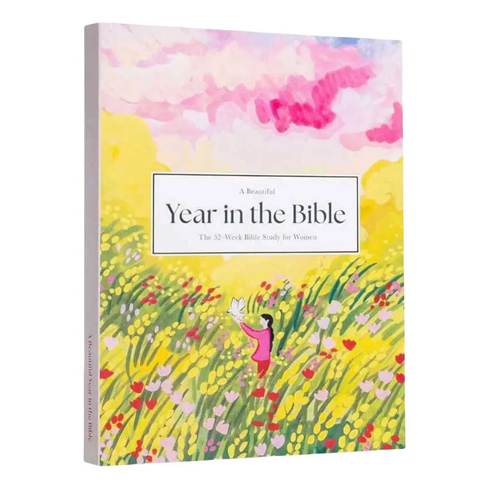 A Beautiful Year in the Bible: The 52-Week Bible Study for Women